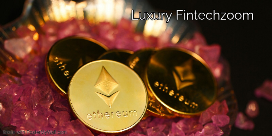 Luxury Fintechzoom